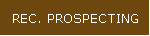 REC. PROSPECTING