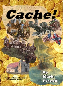 CACHE! Stories of Buried Treasure and Hidden Wealth