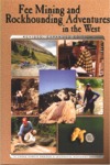 Fee Mining and Rockhounding Adventures in the West